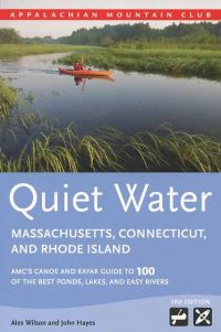 Quiet Water: Massachusetts, Connecticut and Rhode Island (3rd edition)